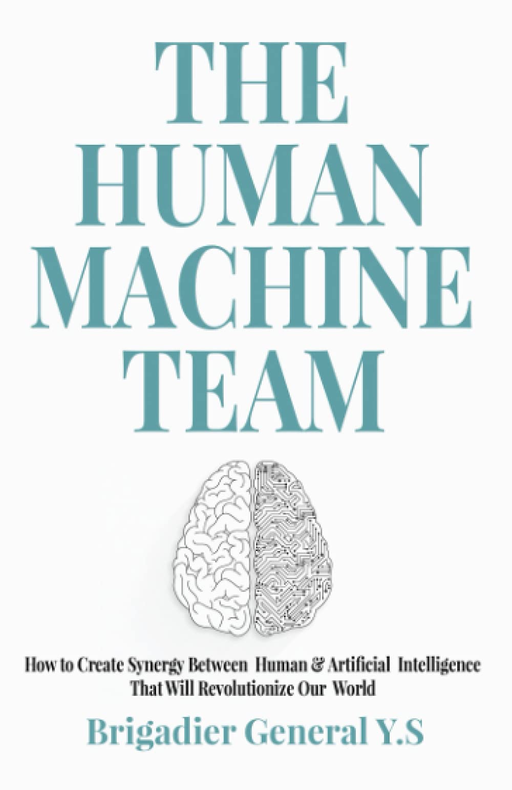 THE HUMAN MACHINE TEAM- SYNERGY BETWEEN HUMAN&ARTIFICAL INTELLIGENCE